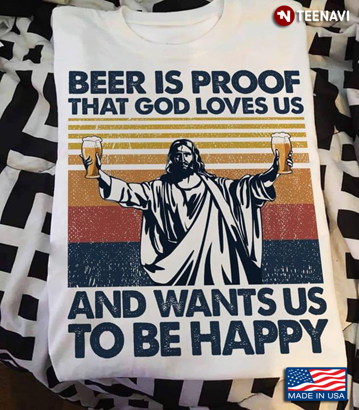 Jesus Beer Is Proof That God Loves Us And Want Us To Be Happy Vintage