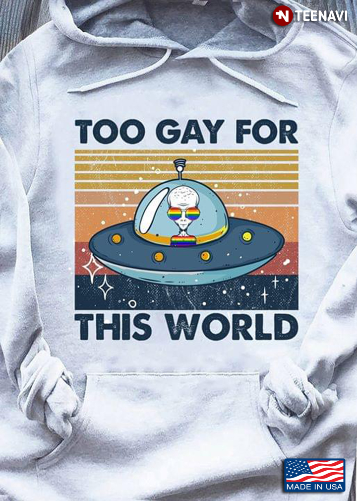 Alien UFO LGBT Too Gay For This World