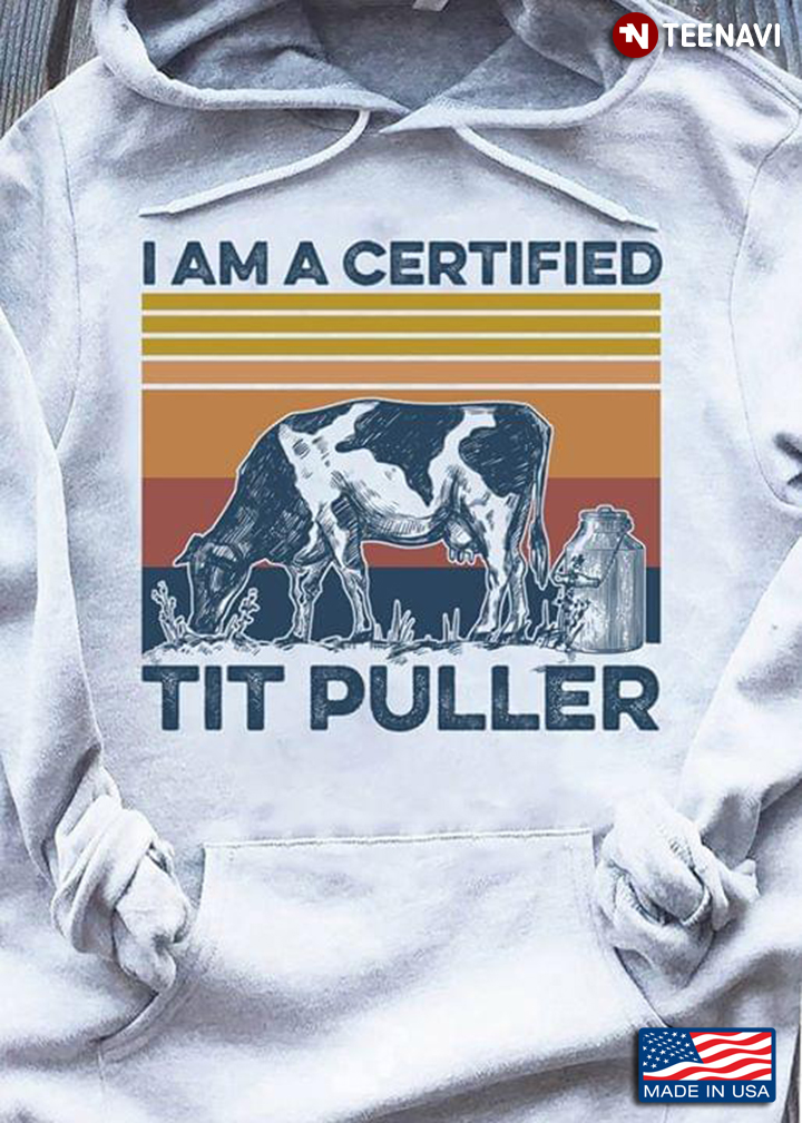 I Am A Certified Tit Puller Dairy Cow Vintage