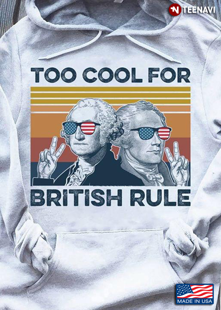 George Washington Too Cool For British Rule Vintage