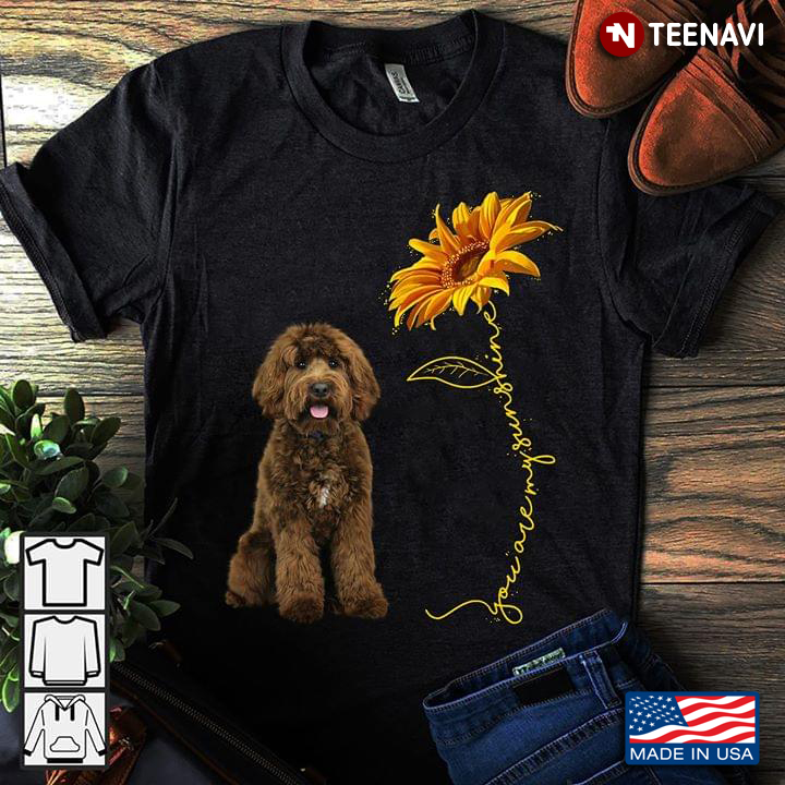 Poodle And Sunflower You Are My Sunshine New Style