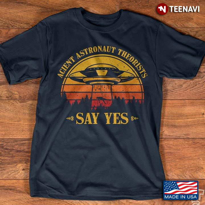 Spaceship Acient Astronaut Theorists Say Yes Vintage