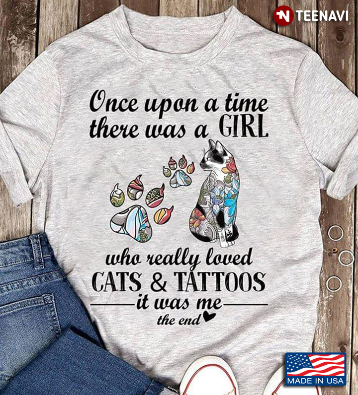 Cat Paws Once Upon A Time There Was A Girl Who Really Loved Cats And Tattoos It was Me The End