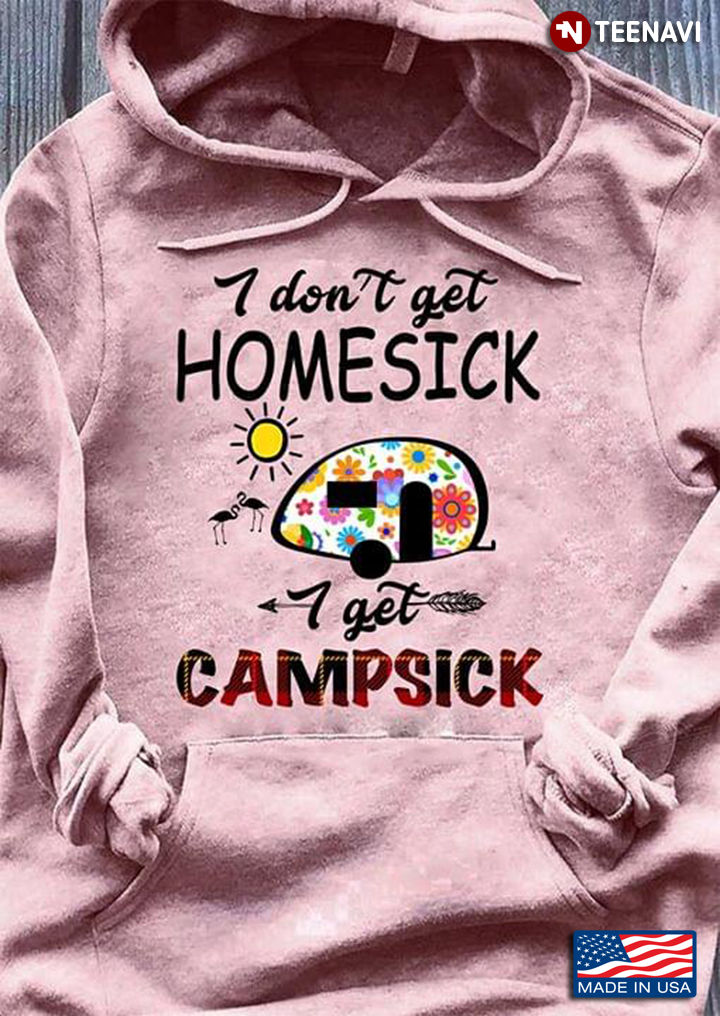 Flamingo With House I Don't Get Homesick I Get Campsick