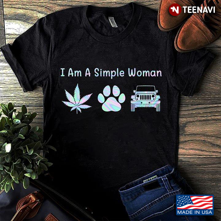 I Am A Simple Woman Weed Dog And Jeep