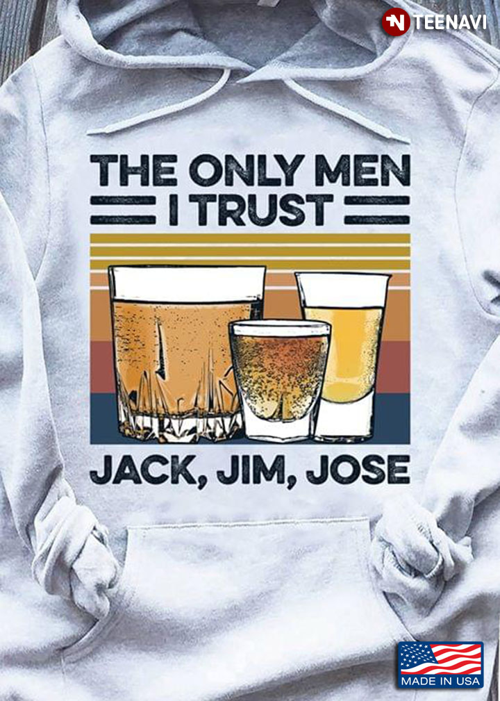 Whiskey The Only Men I Just Jack Jim Jose Vintage