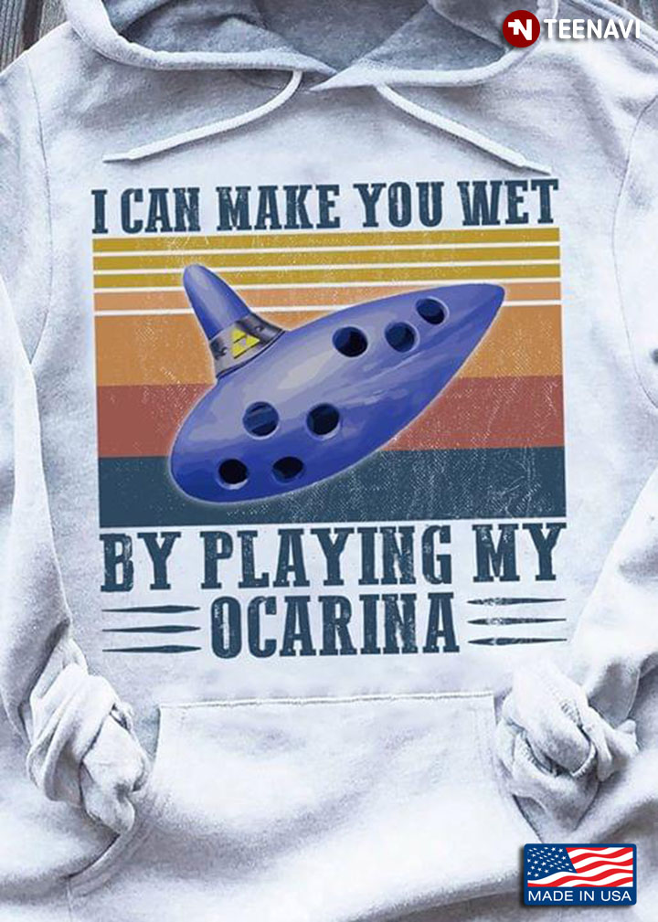 I Can Make You Wet By Playing My Ocarina Vintage