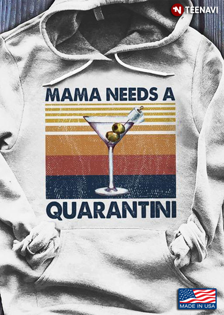 Mama Needs A Quarantini Martini COVID-19 Vintage