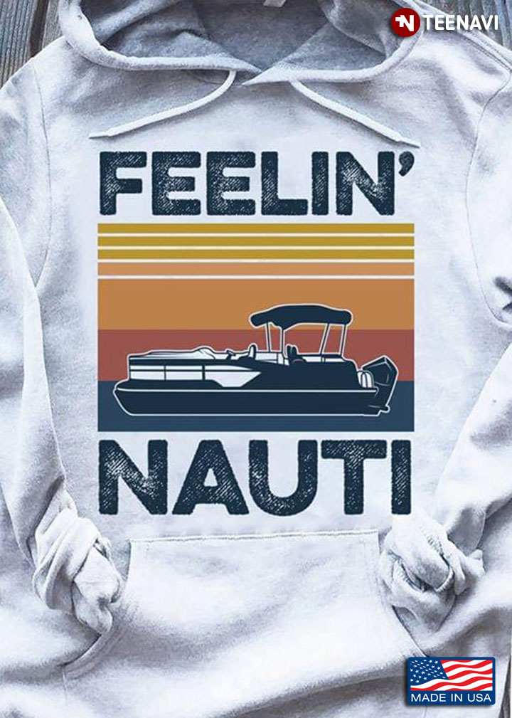 Feelin' Nauti Boat Sailing Vintage