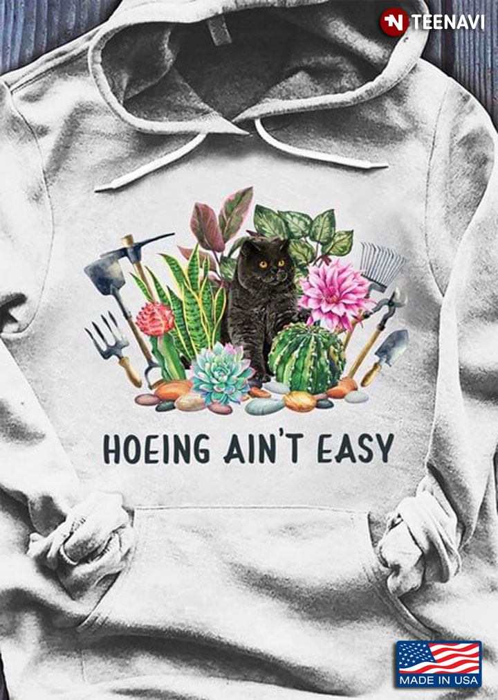 Gardening Black Cat Hoeing Ain’t Easy