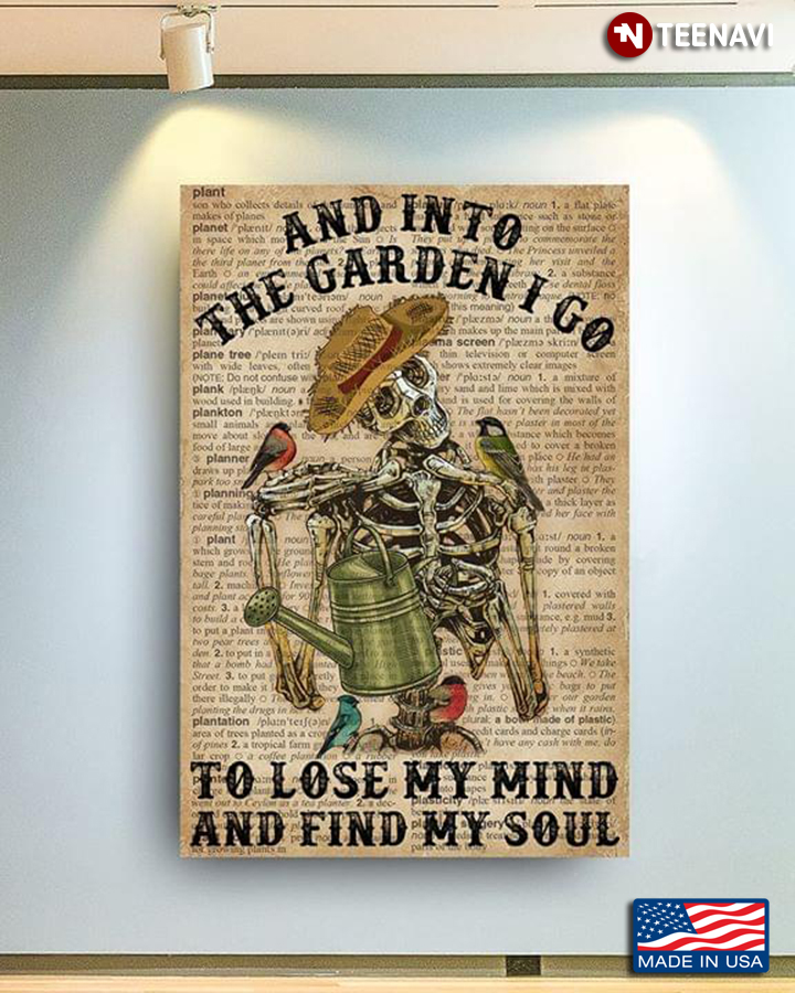Funny Skeleton Farmer & Birds And Into The Garden I Go To Lose My Mind And Find My Soul
