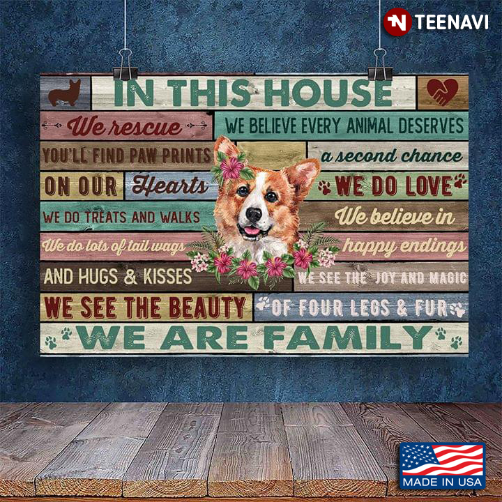 Floral Corgi In This House We Rescue We Believe Every Animal Deserves A Second Chance