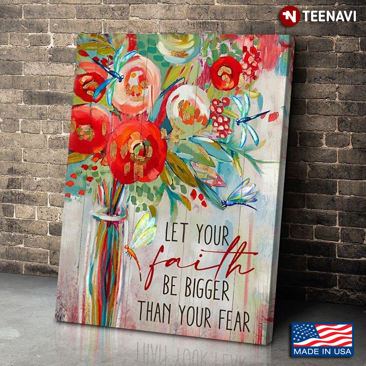 Watercolour Dragonflies & Flowers Painting Let Your Faith Be Bigger Than Your Fear