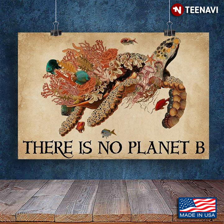 Marine Animals & Plants Turtle There Is No Planet B