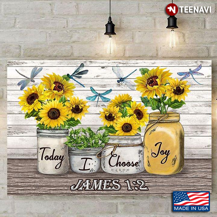 Sunflowers & Dragonflies Today I Choose Joy James 1:2