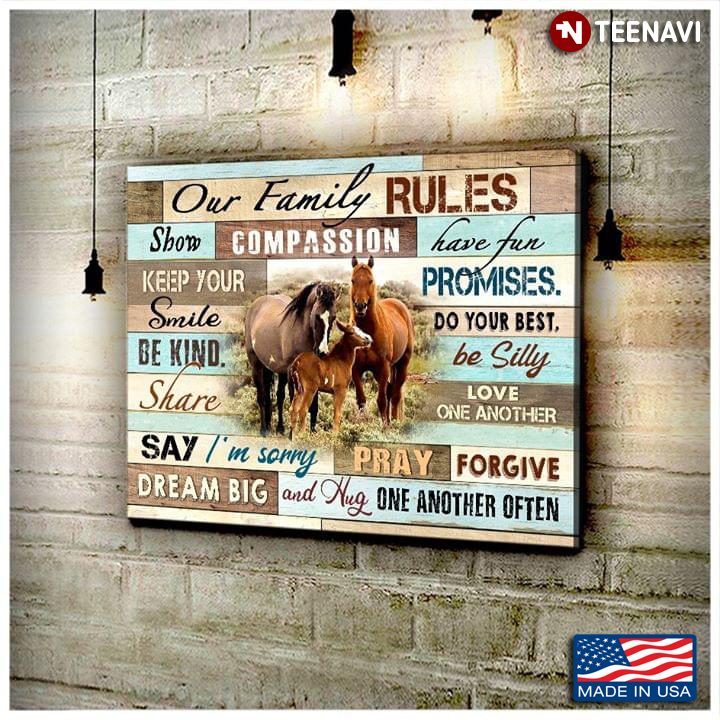 Horse Family Our Family Rules Show Compassion, Have Fun, Keep Your Promises
