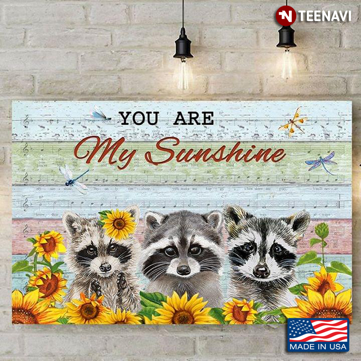 Sheet Music Theme Cute Raccoons With Sunflowers & Dragonflies You Are My Sunshine