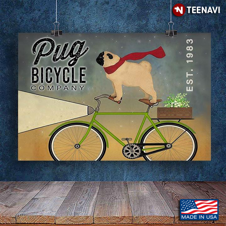 Funny Pug Wearing A Red Scarf & Riding A Bicycle Pug Bicycle Company Est. 1983