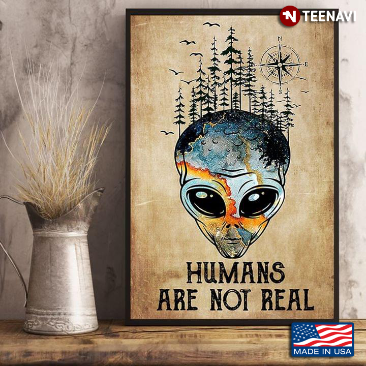 Vintage Alien & Compass Humans Are Not Real