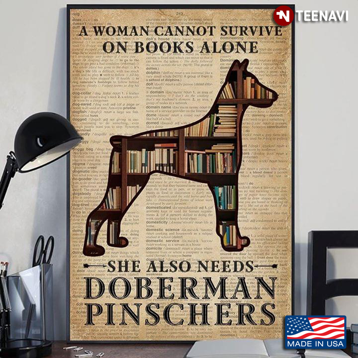 Dictionary Theme A Woman Cannot Survive On Books Alone She Also Needs Doberman Pinschers