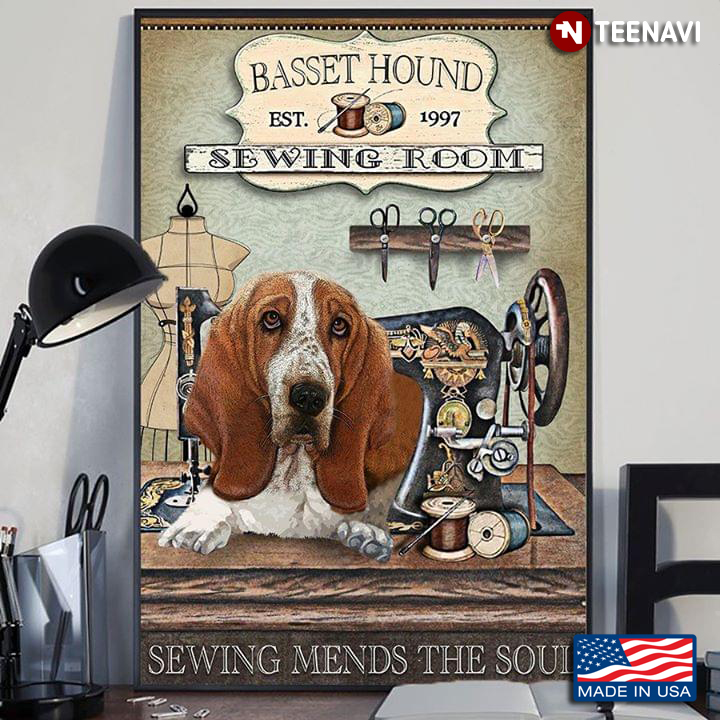Funny Basset Hound Est.1997 Sewing Room Sewing Mends The Soul