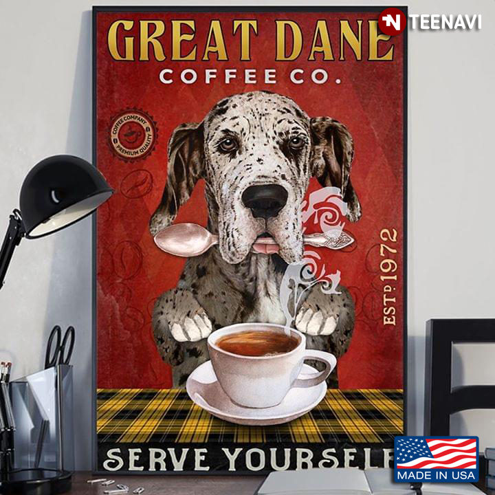 Funny Great Dane Coffee Co. Est 1972 Serve Yourself