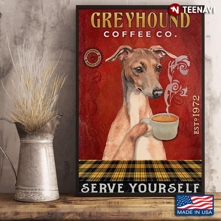 Funny Greyhound Coffee Co. Est.1972 Serve Yourself