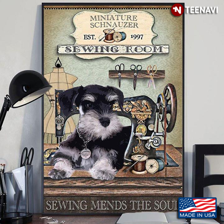 Funny Miniature Schnauzer Est.1997 Sewing Room Sewing Mends The Soul