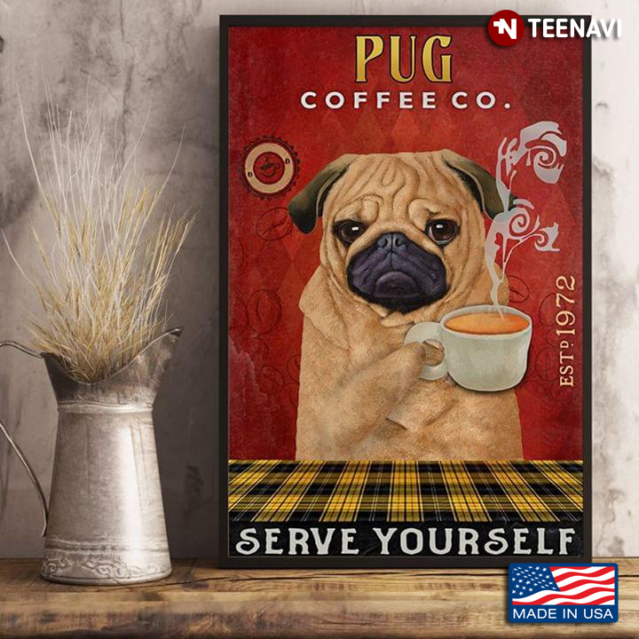 Funny Pug Coffee Co. Est.1972 Serve Yourself