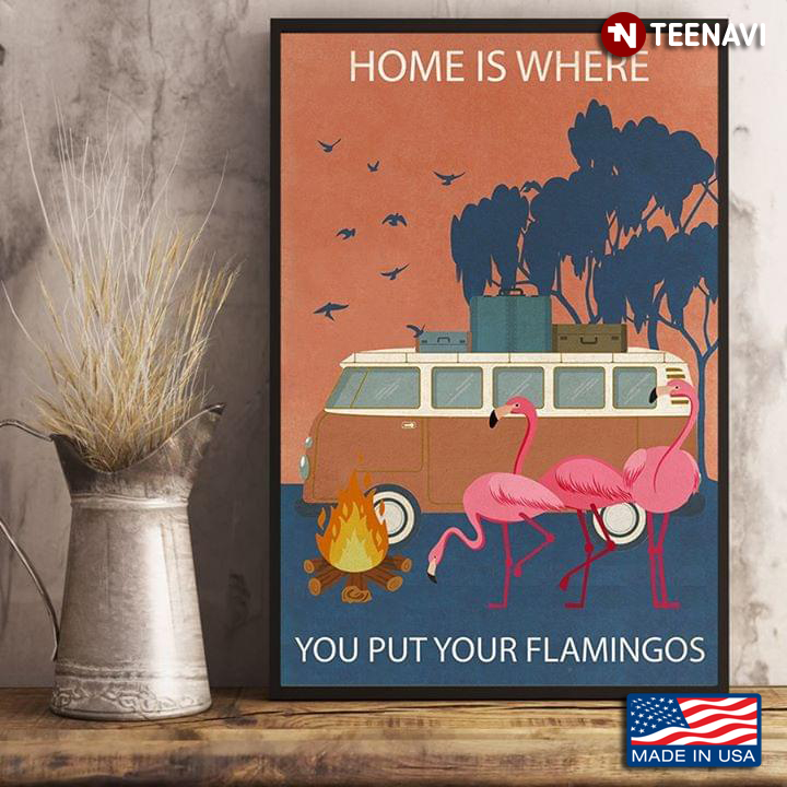Vintage Camping Bus Home Is Where You Put Your Flamingos