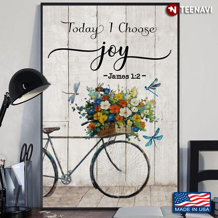Bike Basket Full Of Flowers & Dragonflies Today I Choose Joy James 1:2