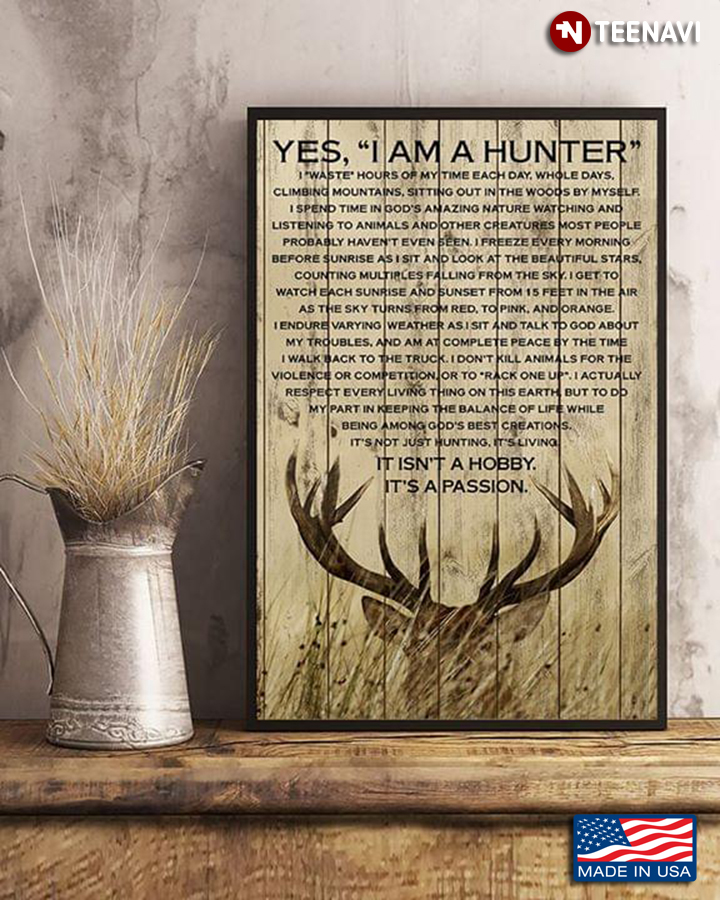 Vintage Deer Yes, "I Am A Hunter" I Waste Hours Of My Time Each Day, Whole Days