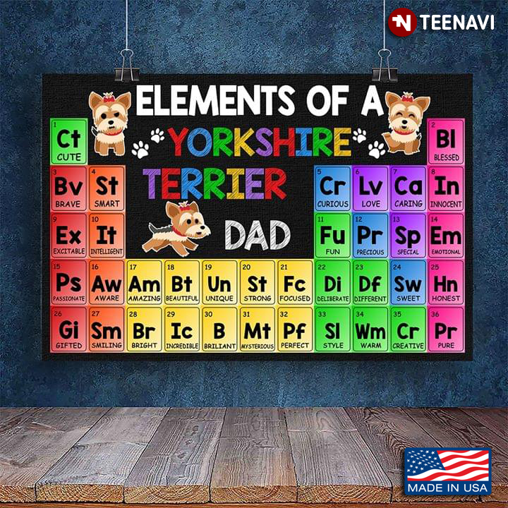 Colourful Periodic Table Elements Of A Yorkshire Terrier Dad With Science-themed