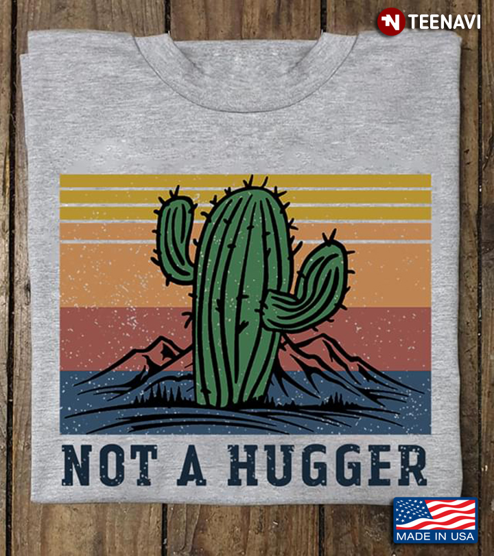 Vintage Cactus Not A Hugger