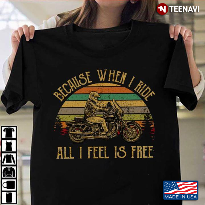 Motorbike Because When I Ride All I Feel Is Free