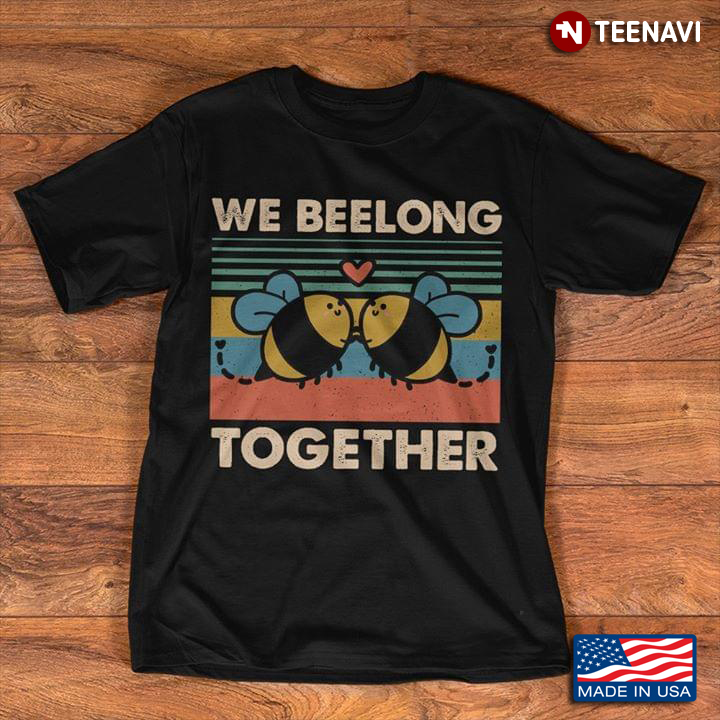 Vintage Bee We Beelong Together