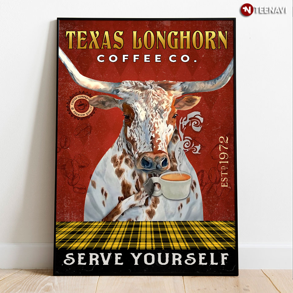 Funny Texas Longhorn Coffee Co. Est.1972 Serve Yourself