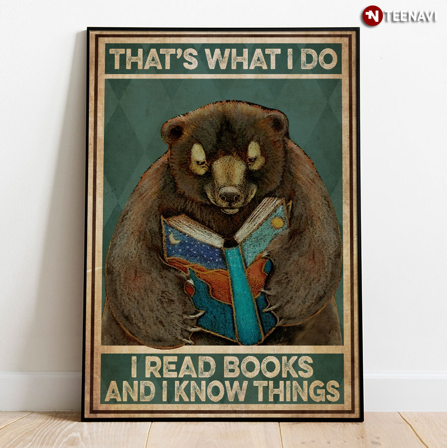 Vintage Bear Reading The Starry Night Book That’s What I Do I Read Books And I Know Things Poster