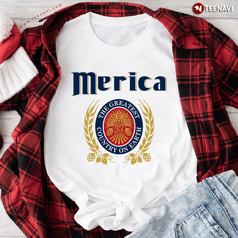 Merica The Greatest Country On Earth T-Shirt