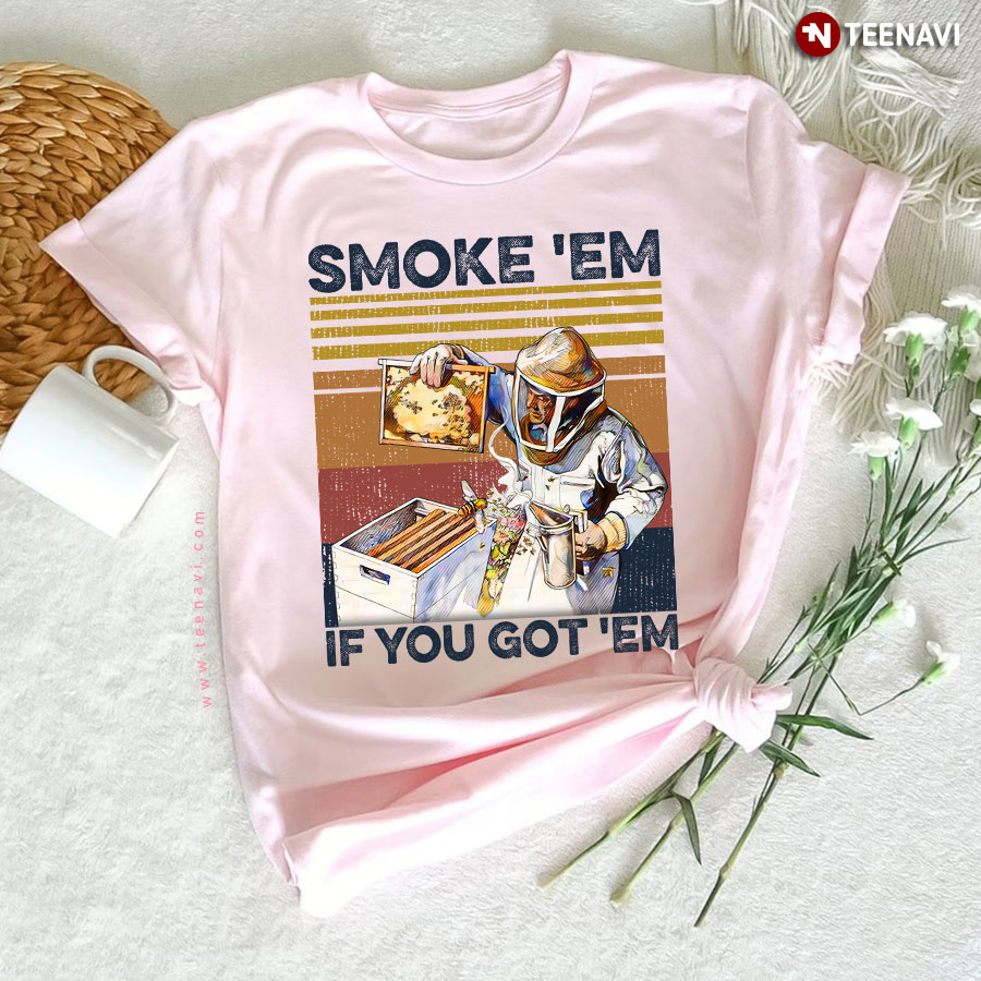 Smoke 'Em If You Got 'Em Bee Honey Vintage T-Shirt