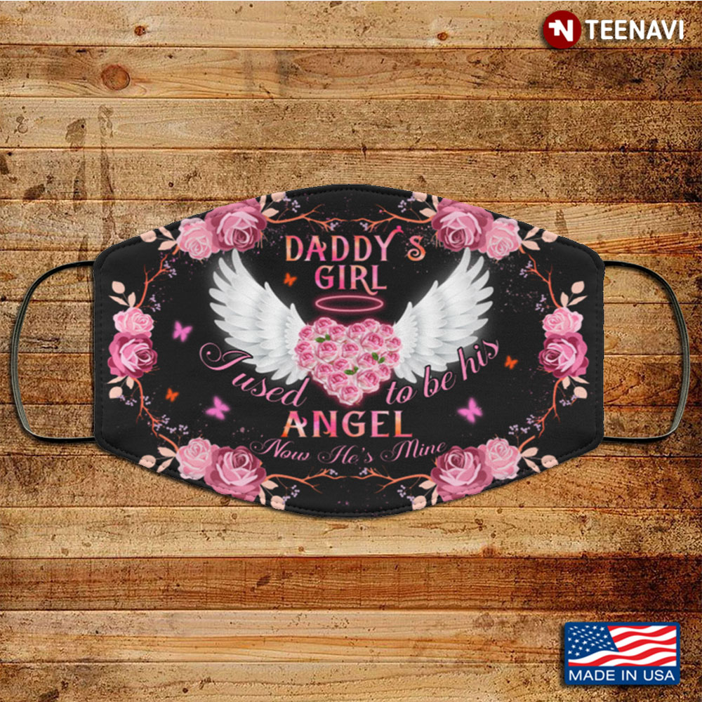 Daddy's Girl I Used To Be His Angel Now He's Mine Washable Reusable Custom