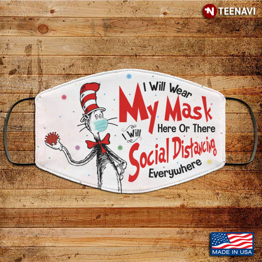 Dr Seuss I Will Wear My Mask Here Or There Washable Reusable Custom