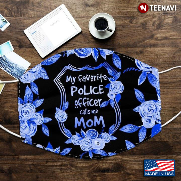 My Favorite Police Officer Calls Me Mom Floral