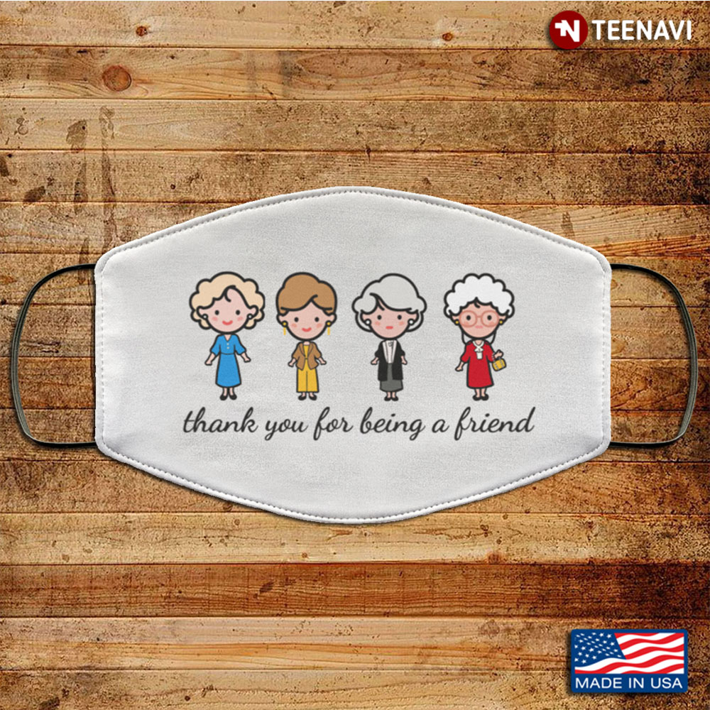 Thank You For Being A Friend Golden Girls Washable Reusable Custom