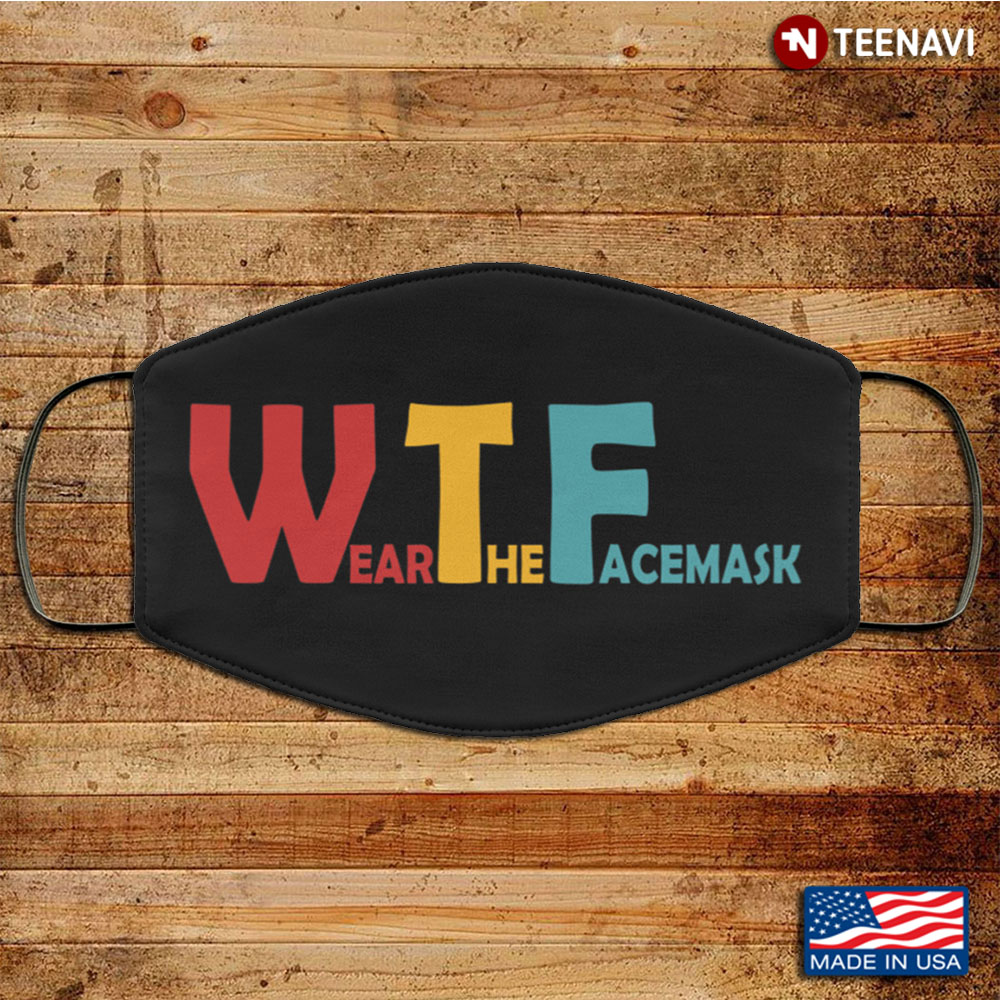 Wtf Wear The Facemask