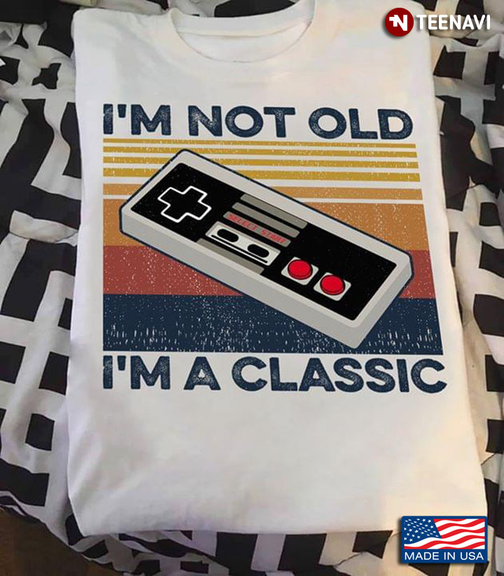 Game I'm Not Old I'm Classic