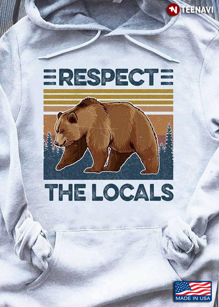 Respect The Locals Bear