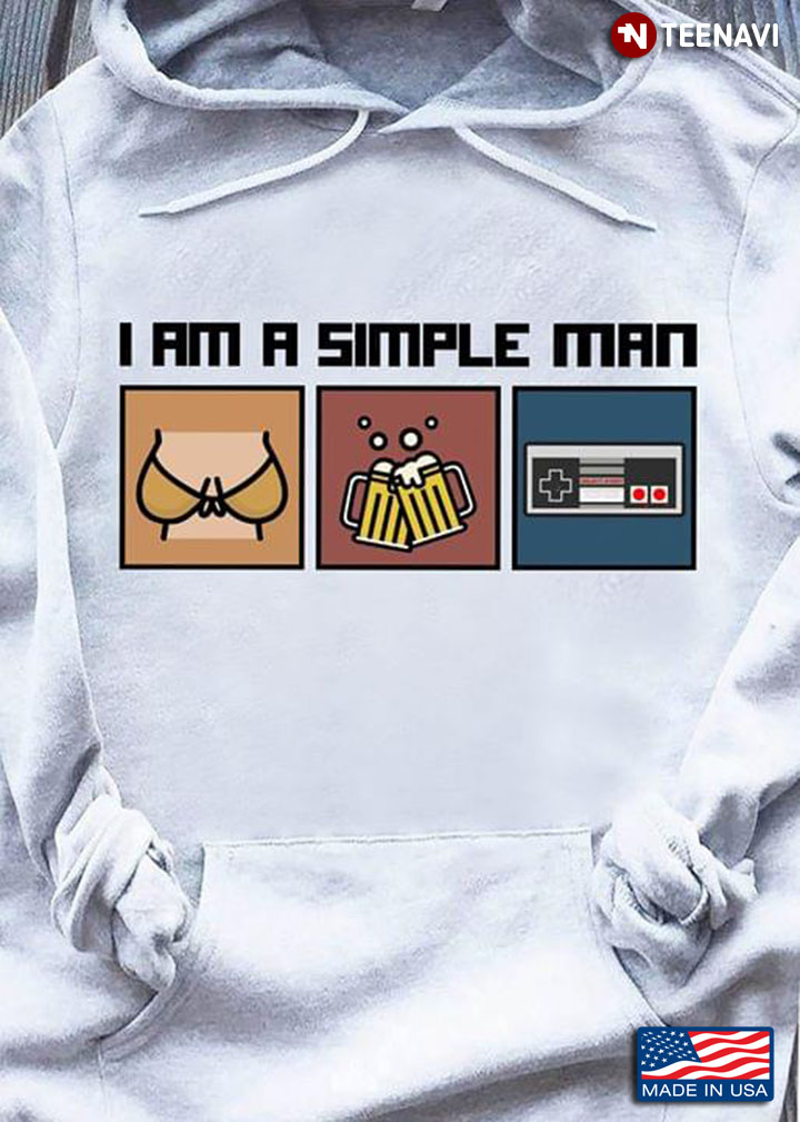 I Am A Simple Man Boobs Beer And Game New Version