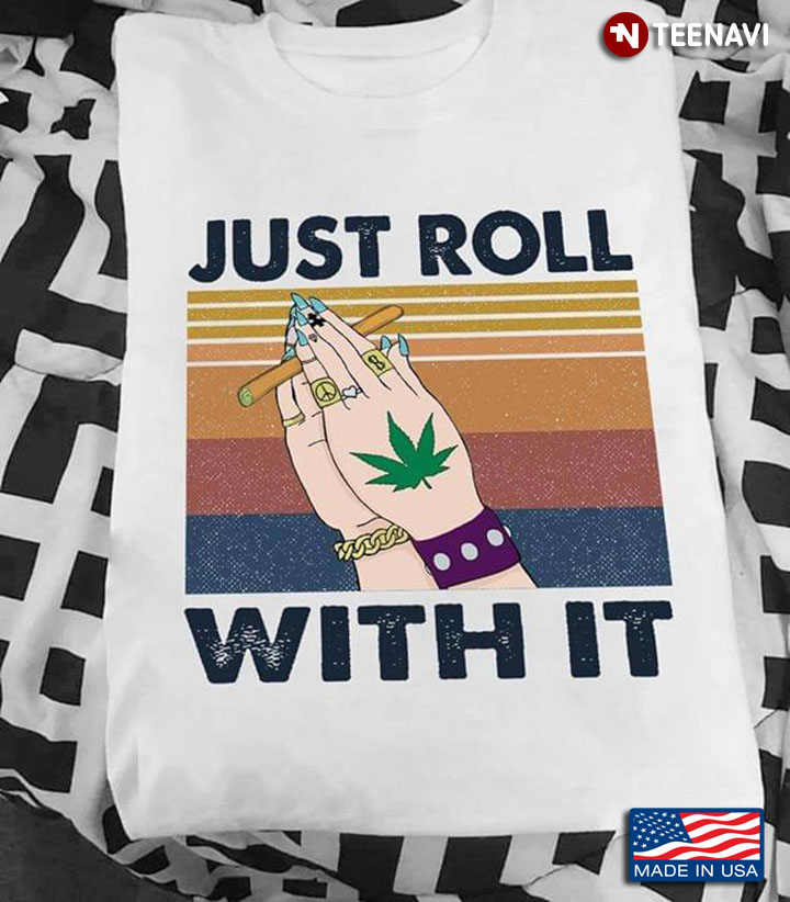Just Roll With It Cannabis