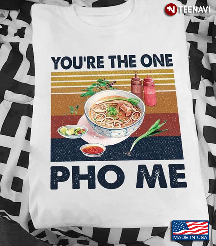 You're The One Pho Me